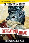 Defeating Jihad The Winnable War