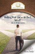 Walking with God or the Devil, Which?: and The King's Gold Mine