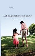 Let the Green Grass Grow