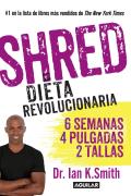Shred Una Dieta Revolucionaria Shred The Revolutionary Diet