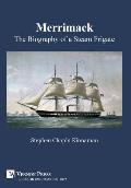 Merrimack, The Biography of a Steam Frigate