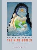 Awakening Through the Nine Bodies: Exploring Levels of Consciousness in Meditation
