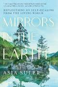 Mirrors in the Earth: Reflections on Self-Healing from the Living World