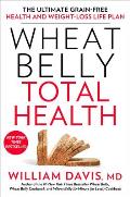 Wheat Belly Total Health The Ultimate Grain Free Health & Weight Loss Life Plan