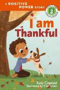 I Am Thankful: A Positive Power Story