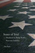 A States of Trial: Manhood in Philip Roth's Post-War America