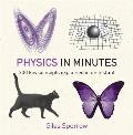 Physics in Minutes