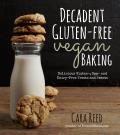 Decadent Gluten Free Vegan Baking Delicious Gluten Egg & Dairy Free Treats & Sweets