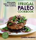 Frugal Paleo Cookbook Affordable Easy & Delicious Paleo Cooking