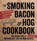 Smoking Bacon & Hog Cookbook The Whole Pig & Nothing But the Pig BBQ Recipes