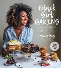 Black Girl Baking: Wholesome Recipes Inspired by a Soulful Upbringing