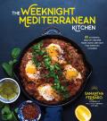 Weeknight Mediterranean Kitchen 80 Authentic Healthy Recipes Made Quick & Easy for Everyday Cooking