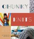 Chunky Knits Cozy Hats Scarves & More Made Simple with Extra Large Yarn