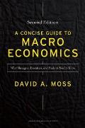 A Concise Guide to Macroeconomics, Second Edition: What Managers, Executives, and Students Need to Know