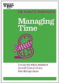 Managing Time (HBR 20-Minute Manager Series)