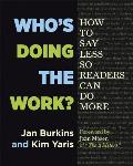 Who's Doing the Work?: How to Say Less So Readers Can Do More