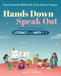 Hands Down, Speak Out: Listening and Talking Across Literacy and Math