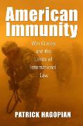 American Immunity: War Crimes and the Limits of International Law