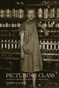 Picturing Class: Lewis W. Hine Photographs Child Labor in New England