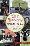 Wicked||||Wild Women of Washington, D.C.