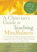 Clinicians Guide To Teaching Mindfulness A Practical Manual For Clinicians & Healthcare Providers