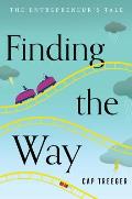 Finding the Way: The Entrepreneur's Tale