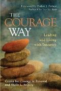 Courage Way Leading & Living with Integrity