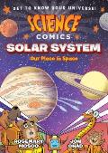 Science Comics Solar System Our Place in Space