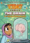 Science Comics The Brain The Ultimate Thinking Machine