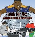 Look For Me: A Snippet of The Life of Marcus Garvey
