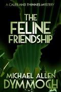 The Feline Friendship: A Caleb & Thinnes Mystery