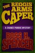 The Reggis Arms Caper: The Chance Purdue Series - Book Two