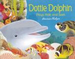 Dottie Dolphin Plays Hide-And-Seek