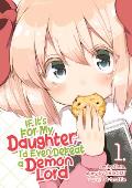 If It's for My Daughter I'd Even Defeat a Demon Lord Manga Volume 1
