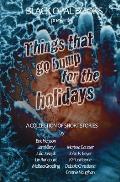 Things That Go Bump for the Holidays: A Collection of Short Stories