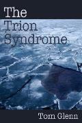 The Trion Syndrome