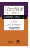 A Blackletter Statement of Federal Administrative Law, 2nd Edition