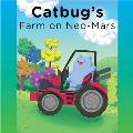 Catbug's Farm on Neo-Mars