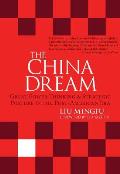 China Dream Great Power Thinking & Strategic Posture in the Post American Era