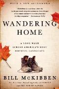 Wandering Home: A Long Walk Across America's Most Hopeful Landsca