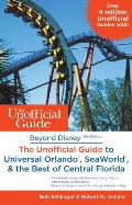 Beyond Disney The Unofficial Guide to Universal Orlando Seaworld & the Best of Central Florida