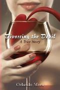 Divorcing the Devil a True Story