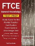 FTCE General Knowledge Test Prep: Study Guide for the Florida Teacher Certification Exam General Knowledge Test