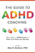 The Guide to ADHD Coaching: How to Find an ADHD Coach and What To Do When You Get One