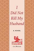 I Did Not Kill My Husband