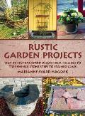 Rustic Garden Projects Step By Step Backyard Decor from Trellises to Tree Swings Stone Steps to Stained Glass