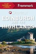 Frommer's Shortcut Edinburgh and the Highlands