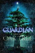 The Guardian and the Oak Tree