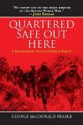 Quartered Safe Out Here A Harrowing Tale of World War II