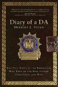 Diary of a DA The True Story of the Prosecutor Who Took on the Mob Fought Corruption & Won